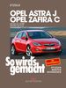 Opel Astra J ab 12/09 Opel Zafira C ab 1/12: So wird's gemacht - Band 153