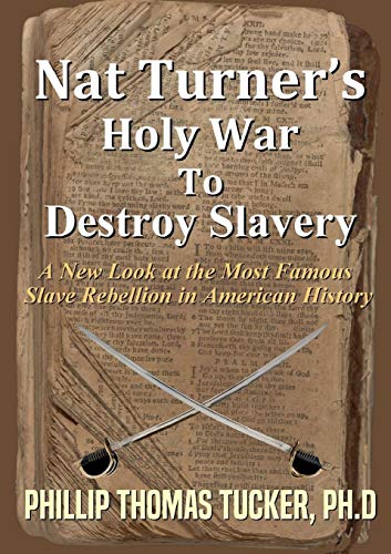 Nat Turner's Holy War To Destroy Slavery