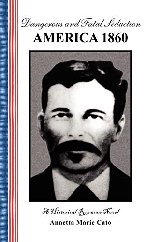 Dangerous and Fatal Seduction, America 1860: An Unfamiliar Mulatto Birth