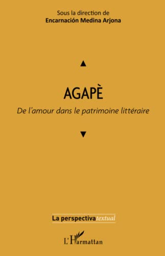 Agapè: De l'amour dans le patrimoine littéraire