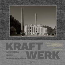 Kraftwerk: Innovation durch Transformation