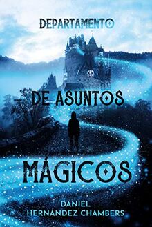 Departamento de asuntos mágicos (LITERATURA JUVENIL - Narrativa juvenil)