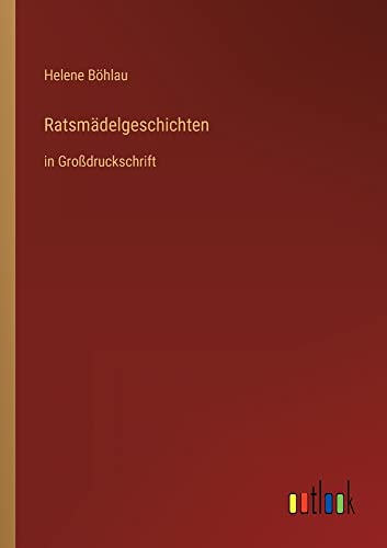 Ratsmädelgeschichten: in Großdruckschrift
