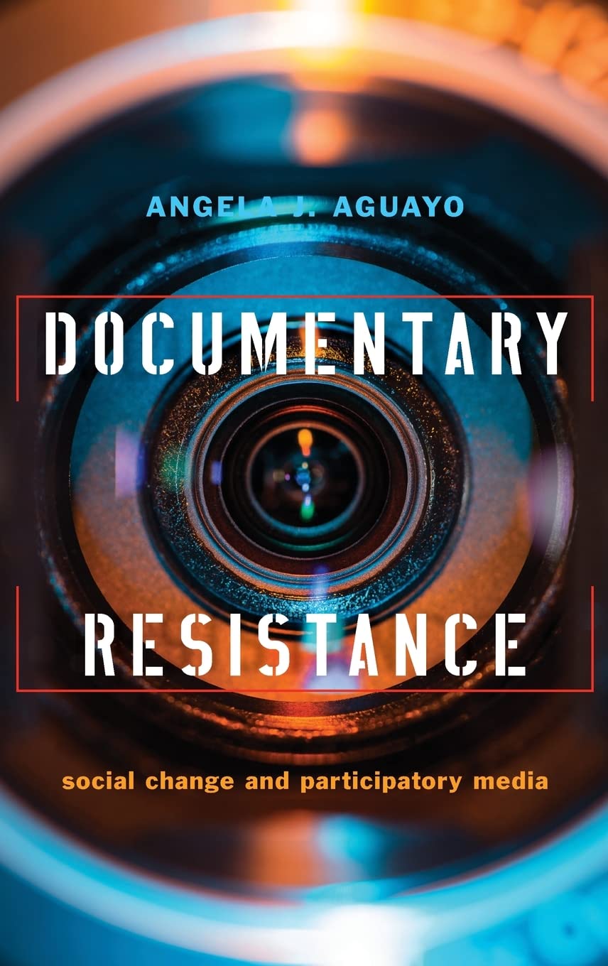 Documentary Resistance: Social Change and Participatory Media