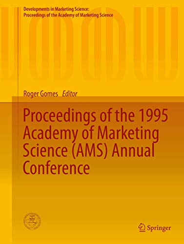 Proceedings of the 1995 Academy of Marketing Science (AMS) Annual Conference (Developments in Marketing Science: Proceedings of the Academy of Marketing Science, Band 18)