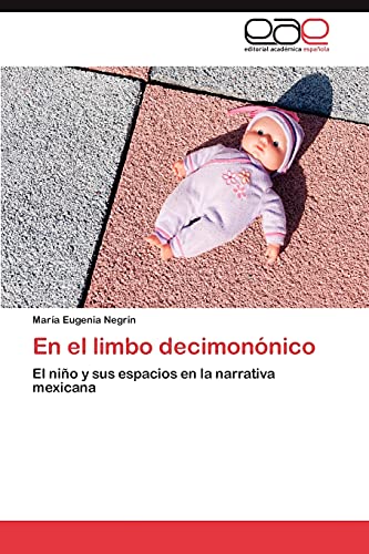 En el limbo decimonónico: El niño y sus espacios en la narrativa mexicana