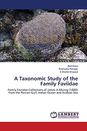 A Taxonomic Study of the Family Faviidae: Family Faviidae Collections of James A Murray (1880) from the Persian Gulf, Indian Ocean and Arabian Sea