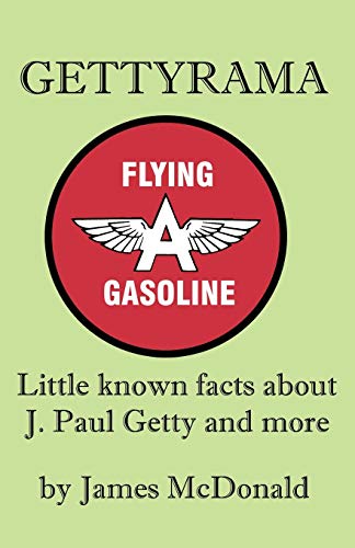 Gettyrama: Little Known Facts about J. Paul Getty and More