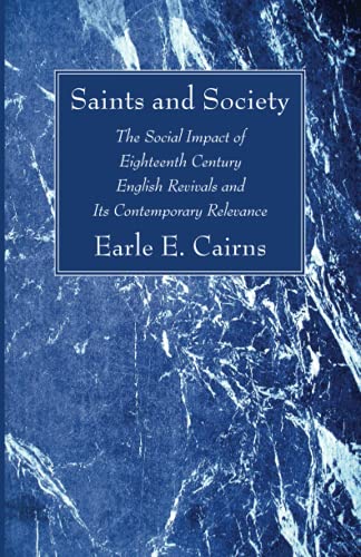 Saints and Society: The Social Impact of Eighteenth Century English Revivals and Its Contemporary Relevance