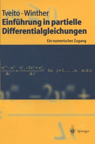 Einführung in Partielle Differentialgleichungen: Ein Numerischer Zugang (Springer-Lehrbuch) (German Edition)