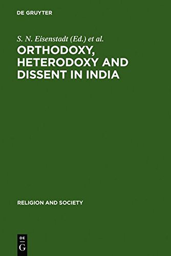 Orthodoxy, Heterodoxy and Dissent in India (Religion and Society, Band 23)