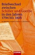 Briefwechsel zwischen Schiller und Goethe in den Jahren 1794 bis 1805: Die Münchner Ausgabe erstmals im Taschenbuch
