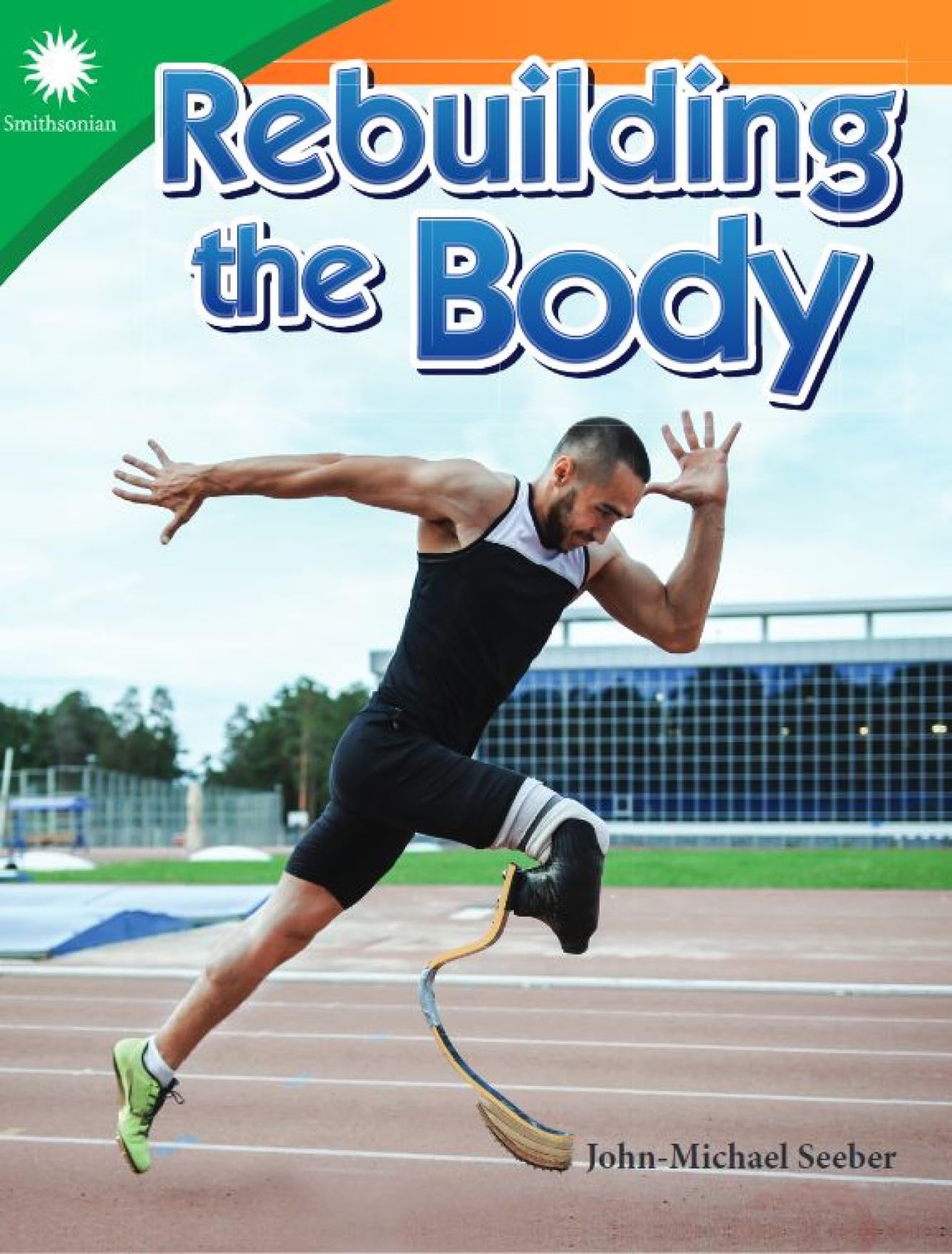 Rebuilding the Body (Smithsonian Steam Readers)