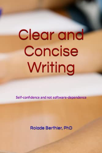 Clear and Concise Writing: Self-confidence and not software-dependence