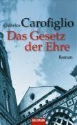 Das Gesetz der Ehre: Roman von Gianrico Carofiglio | Buch | Zustand gut