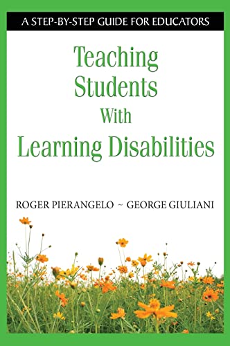 Teaching Students With Learning Disabilities: A Step-by-Step Guide for Educators