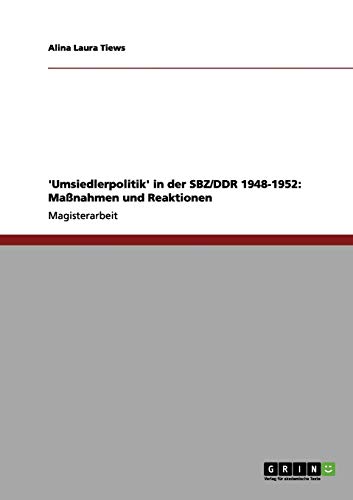 'Umsiedlerpolitik' in der SBZ/DDR 1948-1952: Maßnahmen und Reaktionen