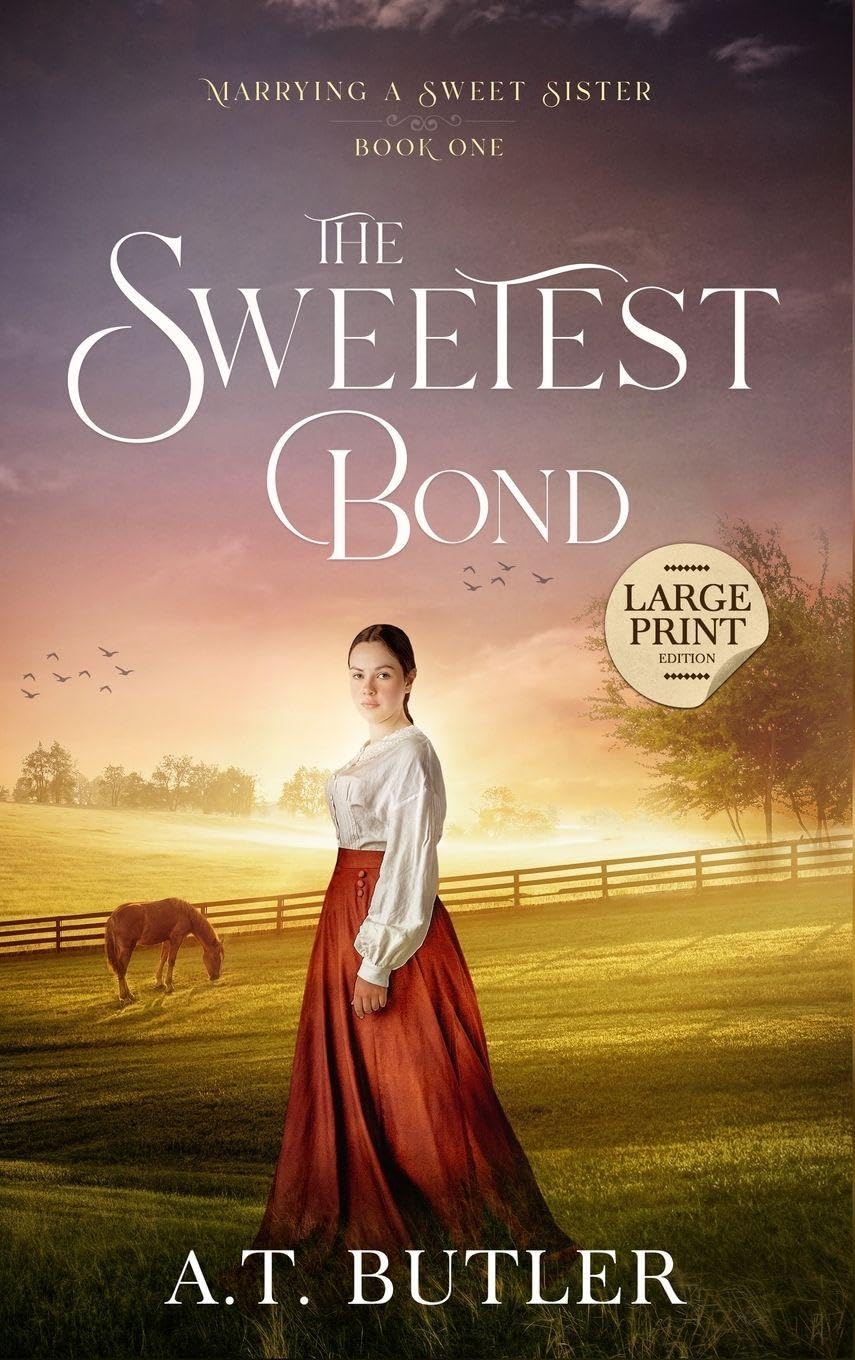 The Sweetest Bond: Clean Historical Romance of the Frontier