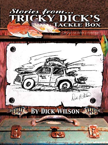Stories from . . . Tricky Dick's Tackle Box