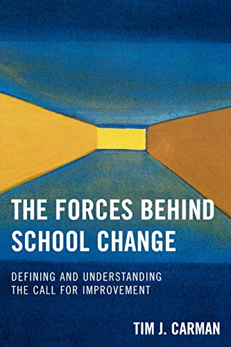 The Forces Behind School Change: Defining and Understanding the Call for Improvement
