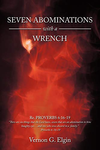 Seven Abominations with a Wrench: Proverbs 6:16-19