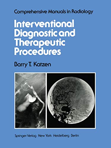 Interventional Diagnostic and Therapeutic Procedures (Comprehensive Manuals in Radiology)