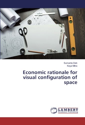 Economic rationale for visual configuration of space