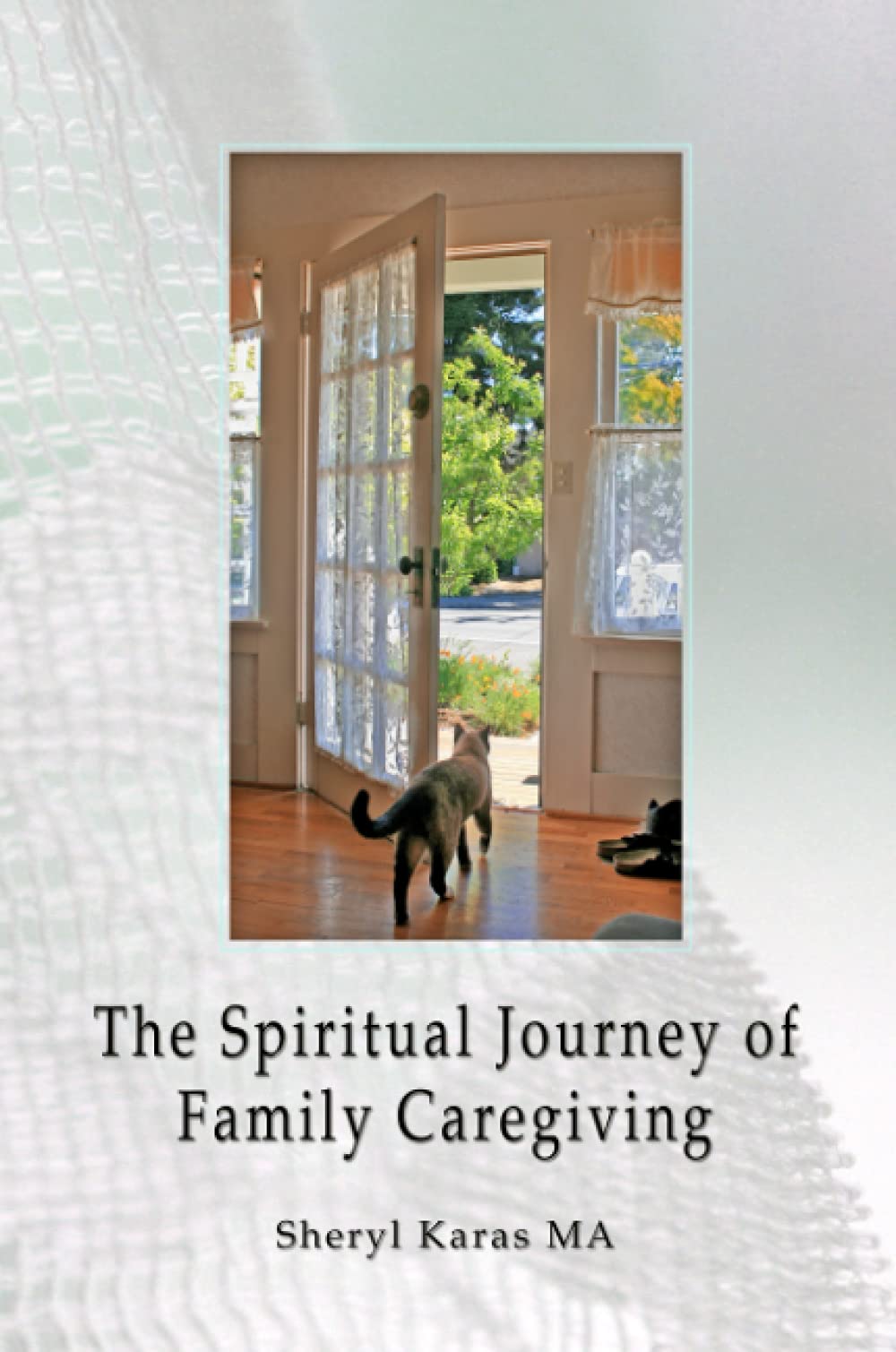 The Spiritual Journey of Family Caregiving