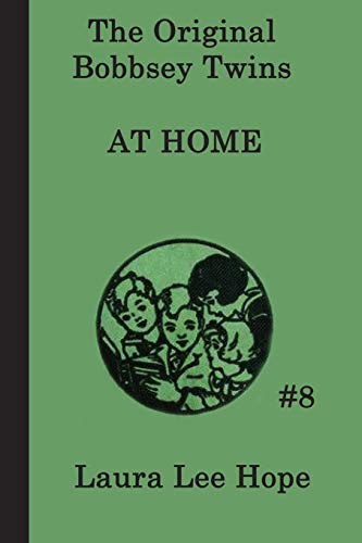 The Bobbsey Twins at Home (The Original Bebbsey Twins)