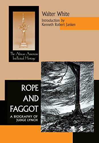 Rope and Faggot: A Biography of Judge Lynch (African American Intellectual Heritage Series)