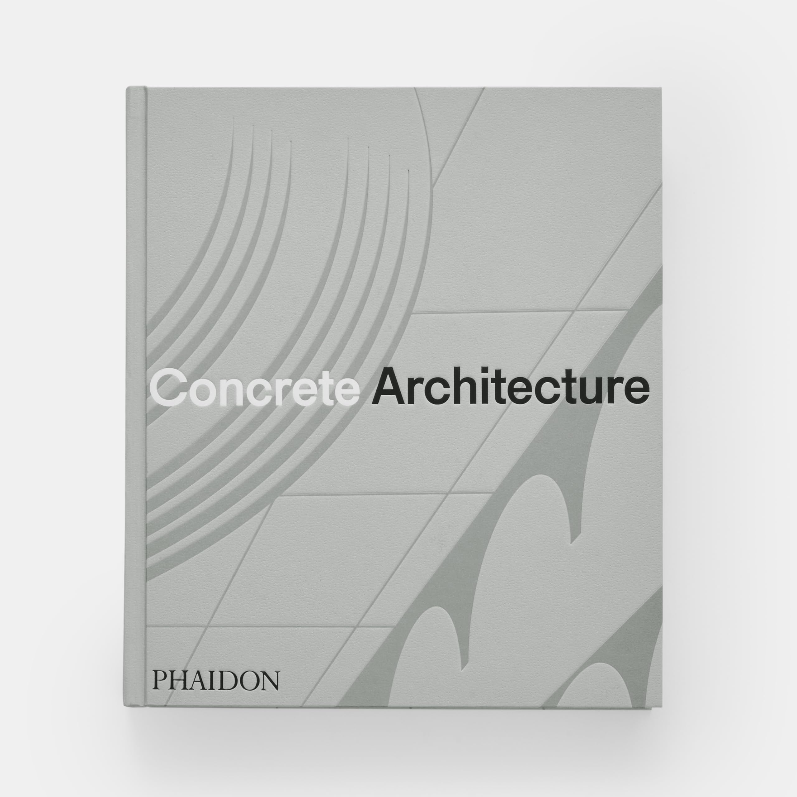 Phaidon Editors: Concrete Architecture