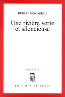 Une rivière verte et silencieuse