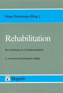 Rehabilitation: Ein Lehrbuch zur Verhaltensmedizin