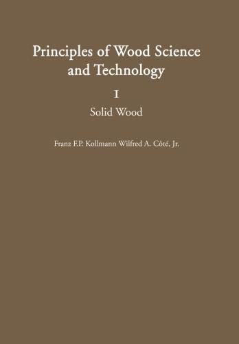 Principles of Wood Science and Technology: I Solid Wood