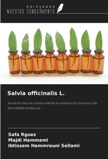 Salvia officinalis L.: Variación diurna y estacional de la composición química y las actividades biológicas
