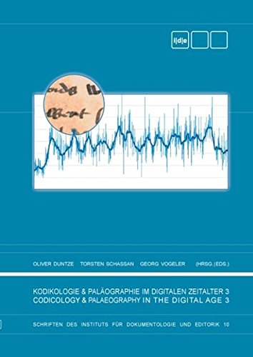 Kodikologie und Paläographie im Digitalen Zeitalter 3: Codicology and Palaeography in the Digital Age 3