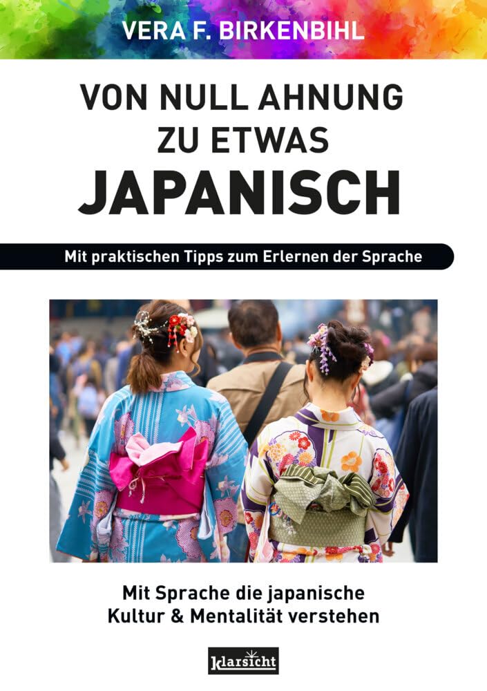 Vera F. Birkenbihl Von Null Ahnung Zu Etwas Japanisch, Mit Sprache Die Japanische Kultur & Mentalität Verstehen
