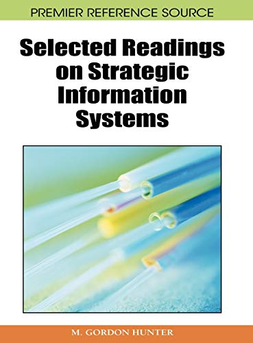 Selected Readings on Strategic Information Systems (Premier Reference Source)