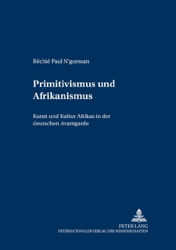 Primitivismus und Afrikanismus