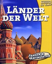 Länder der Welt. Wissen für Kinder. Fragen & Antworten