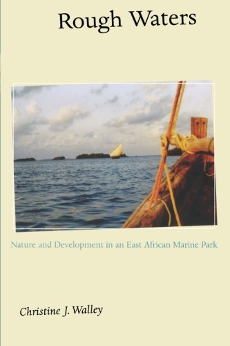 Rough Waters: Nature and Development in an East African Marine Park