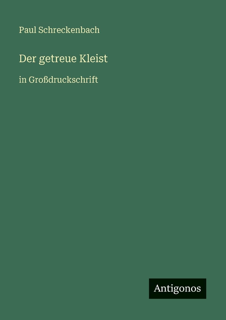 Der getreue Kleist: in Großdruckschrift
