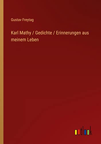 Karl Mathy / Gedichte / Erinnerungen aus meinem Leben