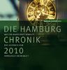 Die Hamburg Chronik 2010: Was die Hansestadt bewegte, das Jahrbuch vom Hamburger Abendblatt