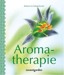 Aromatherapie: Balance & Lebensfreude