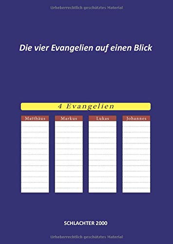 Die vier Evangelien auf einen Blick: Schlachter 2000