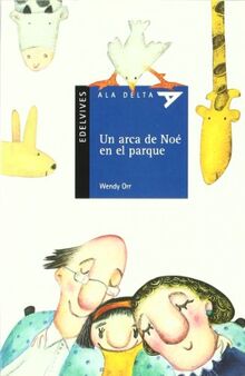 Un arca de Noé en el parque (Ala Delta - Serie azul, Band 53)