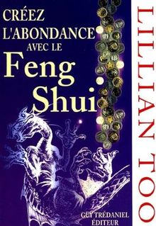 Créez l'abondance avec le feng shui