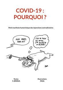 COVID 19 : Pourquoi ? : Petit manifeste humoristique des injonctions contradictoires