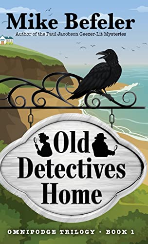 Old Detectives Home: An Omnipodge Mystery (Omnipodge Trilogy, Band 1)